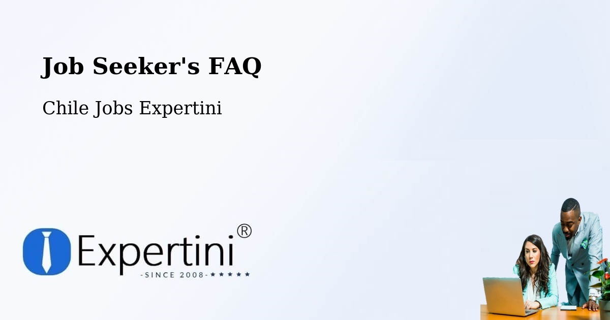 Job Seeker FAQ – Cerro Navia - Chile Jobs Expertini