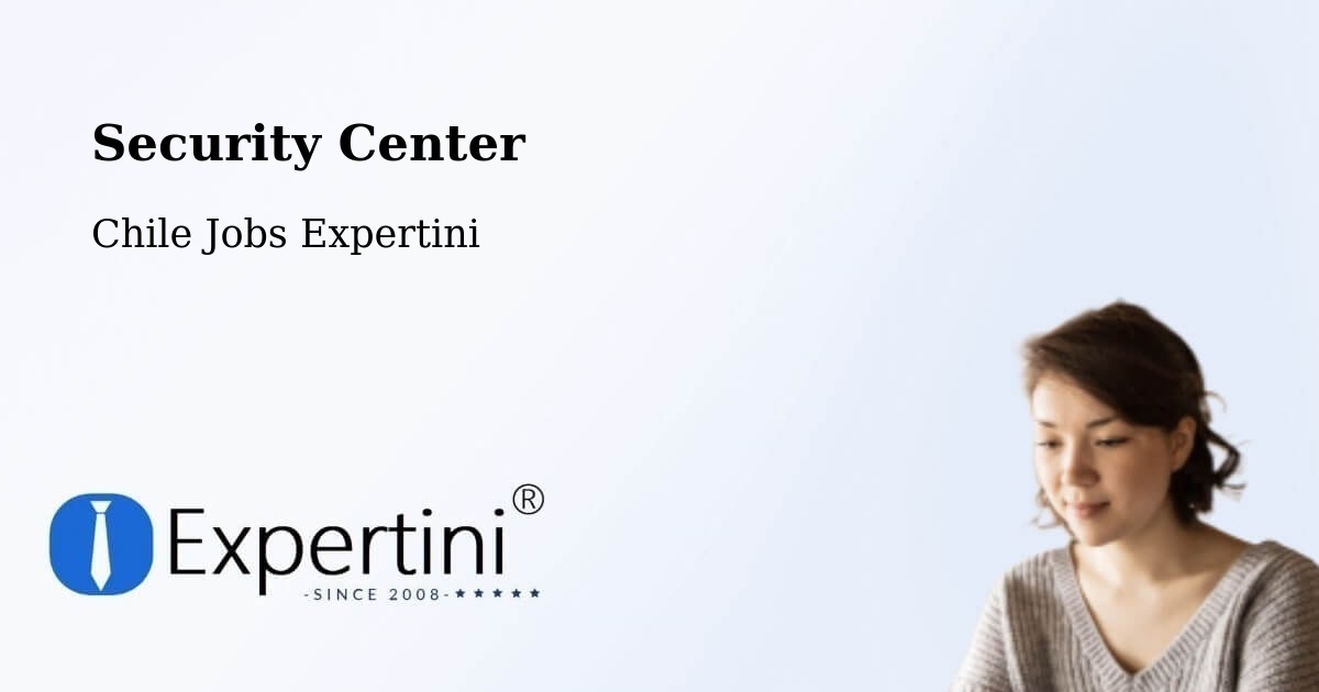 Security & Compliance – Cerro Navia - Chile Jobs Expertini